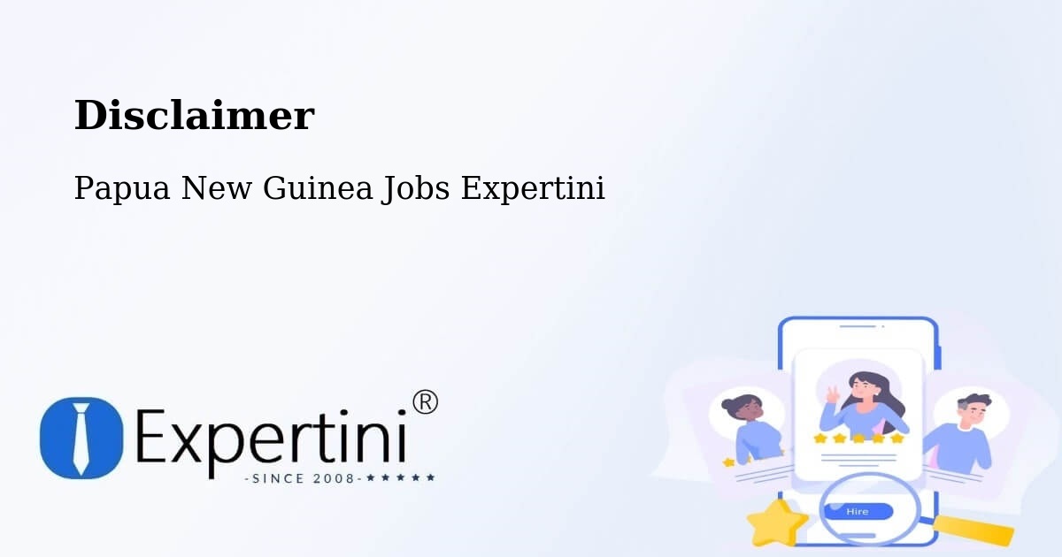 Disclaimer – Wabag - Papua New Guinea Jobs Expertini