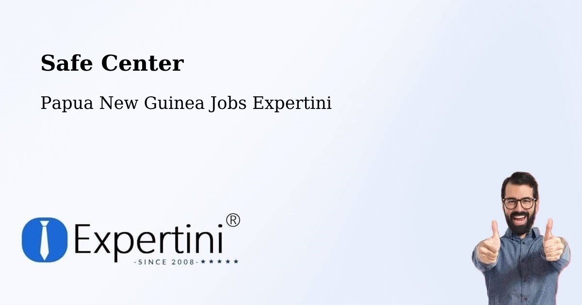 Safety Center – Wabag - Papua New Guinea Jobs Expertini